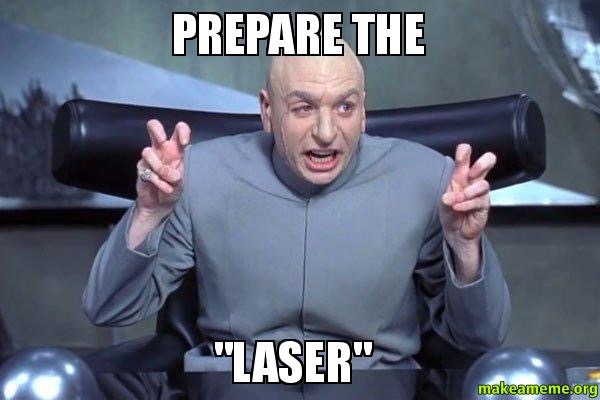 Dr. Evil making air quotes - Prepare the laser